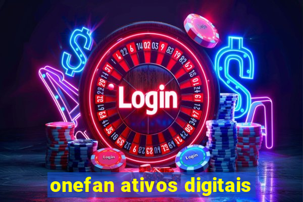 onefan ativos digitais